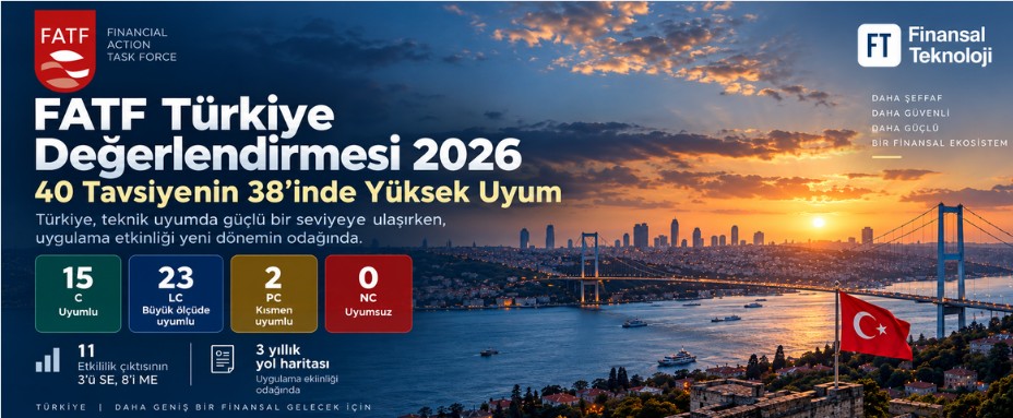 FATF Türkiye 2026 Raporunu Yayımladı: 40 Tavsiyenin 38’inde Yüksek Uyum
